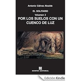 Por los suelos con un cuenco de luz (EL SOLITARIO)