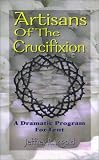 Artisans Of The Crucifixion
