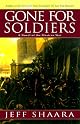 Gone for Soldiers: A Novel of the Mexican War