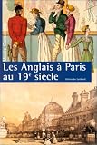 Les Anglais à Paris au XIXe siècle