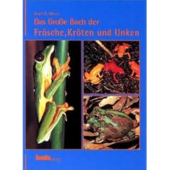 Das gro�e Buch der Fr�sche, Kr�ten und Unken