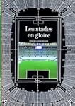 Les Stades en gloire