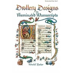 Drollery Designs in Illuminated Manuscripts (International Design Library)