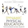 Dynamic Physical Education for Secondary School Students (6th Edition) by  Paul W. Darst and Robert P. Pangrazi
