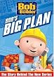 Bob the Builder: Bob's Big Plan