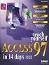 Teach Yourself Access 97 in 14 Days (Sams Teach Yourself)