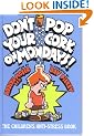 Don't Pop Your Cork on Mondays!: The Children's Anti-Stress Book