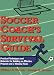 Book Soccer Coach's Survival Guide: Practical Techniques and Materials for Building an Effective Program and a Winning Team