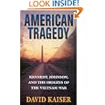 American Tragedy: Kennedy, Johnson, and the Origins of the Vietnam War by David Kaiser