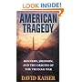 American Tragedy: Kennedy, Johnson, and the Origins of the Vietnam War