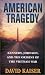 Search : American Tragedy: Kennedy, Johnson, and the Origins of the Vietnam War