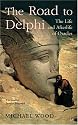 The Road to Delphi: The Life and Afterlife of Oracles