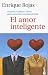 Book El Amor Inteligente: Corazon y Cabeza: Claves Para Construir una Pareja Feliz