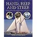 Hand, Reef and Steer: Traditional Sailing Skills for Classic Boats