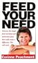 Feed Your Need