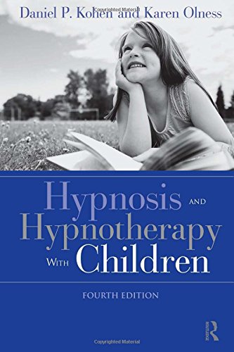 Hypnosis and Hypnotherapy With Children, Fourth Edition