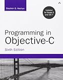 Programming in Objective-C (6th Edition) (Developer's Library)