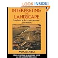 Interpreting the Landscape: Landscape Archaeology and Local History