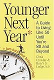 Younger Next Year: A Man's Guide to living Like 50 Until You're 80 and Beyond (Random House Large Print (Paper))