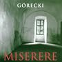 G�recki: Miserere