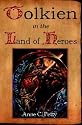 Tolkien in the Land of Heroes : Discovering the Human Spirit