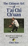 The Chinese Art of T'ai Chi Ch'uan