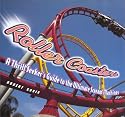 Roller Coasters: A Thrill-Seekers Guide to the Ultimate Scream Machines