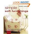 Simple Soft Furnishings: 50 Stylish Sewing Projects to Transform Your Home by  Katrin Cargill