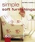 Simple Soft Furnishings: 50 Stylish Sewing Projects to Transform Your Home