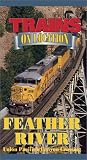 Feather River: Union Pacific's Canyon Crossing