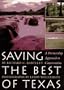 Saving the Best of Texas: A Partnership Approach to Conservation (Corrie Herring Hooks Series)
