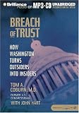 Breach of Trust: How Washington Turns Outsiders into Insiders