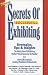 More Secrets of Successful Exhibiting