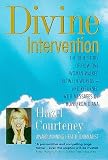 Divine Intervention: the true story of how one woman walked between worlds and returned with messages of hope from Diana