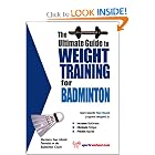 The Ultimate Guide to Weight Training for Badminton (The Ultimate Guide to Weight Training for... by Robert G. Price and Maryanne Haselow-Dulin