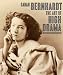 Sarah Bernhardt: The Art of High Drama (Published in Association with the Jewish Muse...