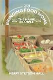Bringing Food Home: The Maine Example