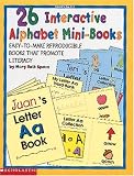  : 26 Interactive Alphabet Mini-Books (Grades PreK-1)