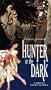 Hunter in the Dark [VHS]