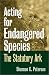 Acting for Endangered Species: The Statutory Ark
