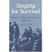 SINGING FOR SURVIVAL: "SONGS OF THE LODZ GHETTO, 1940-45"
