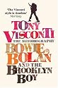 Tony Visconti: the Autobiography: Bowie, Bolan and the Brooklyn Boy