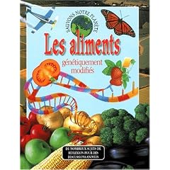 Les aliments g�n�tiquement modifi�s