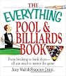 The Everything Pool & Billiards Book: From Breaking to Bank Shots, Everything You Need to Master the Game (Everything Series)
