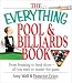 The Everything Pool & and Billiards Book: From Breaking to Bank Shots, All You Need to Master the Game (Everything Series)