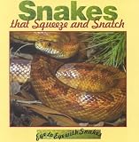Snakes That Squeeze and Snatch (Eye to Eye with Snakes)