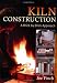Kiln Construction: A Brick by Brick Approach