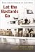 Books : Let the Bastards Go: From Cuba to Freedom on God's Mercy