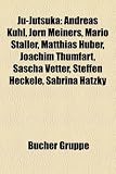 Produkt-Bild: Ju-Jutsuka: Andreas Kuhl, Jorn Meiners, Mario Staller, Matthias Huber, Joachim Thumfart, Sascha Vetter, Steffen Heckele, Sabrina H
