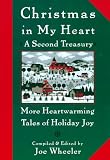 Christmas in My Heart A Second Treasury: More Heartwarming Tales of Holiday Joy